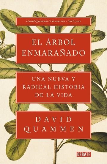 EL ÁRBOL ENMARAÑADO. UNA NUEVA Y RADICAL HISTORIA DE LA VIDA | 9788417636043 | QUAMMEN, DAVID