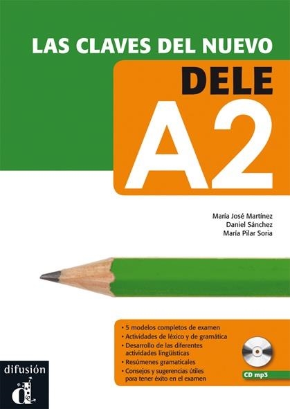 LAS CLAVES DEL NUEVO DELE A2 + CD | 9788484436577 | PILAR SORIA, MARÍA/JOSÉ MARTÍNEZ, MARÍA/SÁNCHEZ, DANIEL