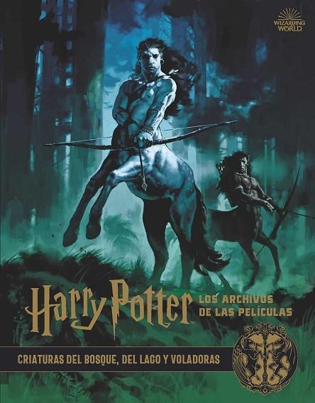 HARRY POTTER: LOS ARCHIVOS DE LAS PELÍCULAS 1. CRIATURAS DEL BOSQUE, DEL LAGO Y | 9788467937428 | JODY REVENSON