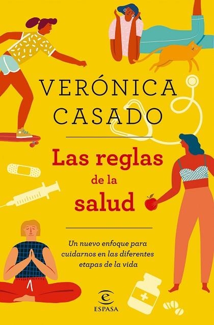 LAS REGLAS DE LA SALUD. UN NUEVO ENFOQUE PARA CUIDARNOS EN LAS DIFERENTES ETAPAS DE LA VIDA | 9788467056730 | CASADO VICENTE, VERÓNICA