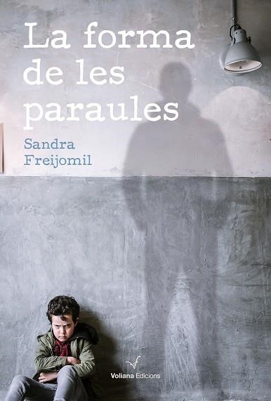 LA FORMA DE LES PARAULES | 9788494977954 | FREIJOMIL, SANDRA