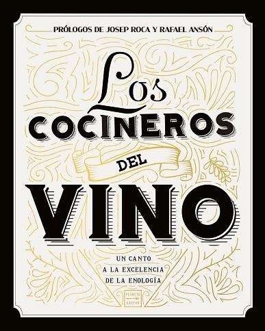 LOS COCINEROS DEL VINO. UN CANTO A LA EXCELENCIA DE LA ENOLOGIA | 9788408208754 | ROCA, JOSEP/ ANSON, RAFAEL