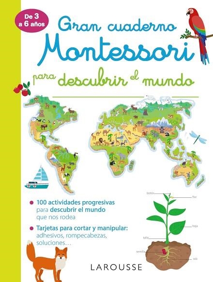 GRAN CUADERNO MONTESSORI PARA DESCUBRIR EL MUNDO | 9788417720261 | LAROUSSE EDITORIAL