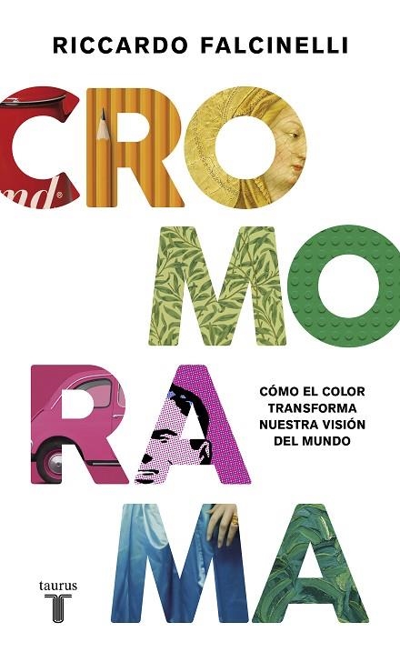 CROMORAMA. CÓMO EL COLOR TRANSFORMA NUESTRA VISIÓN DEL MUNDO | 9788430622283 | FALCINELLI, RICCARDO