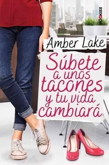 SÚBETE A UNOS TACONES Y TU VIDA CAMBIARÁ | 9788417361648 | LAKE, AMBER