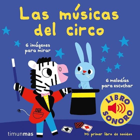 LAS MÚSICAS DEL CIRCO. MI PRIMER LIBRO DE SONIDOS | 9788408210993 | BILLET, MARION