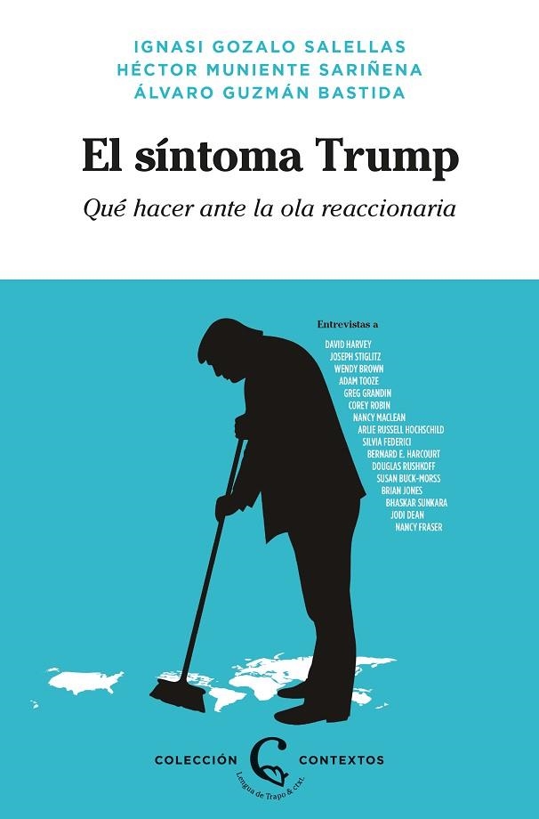 EL SÍNTOMA TRUMP | 9788483812372 | DAVID HARVEY/STIGLITZ, JOSEPH/BROWN, WENDY/TOOZE, ADAM/GRANDIN, GREG/ROBIN, COREY/MACLEAN, NANCY/RUS