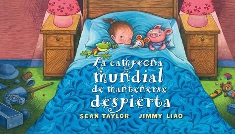 LA CAMPIONA DEL MÓN DE QUEDAR-SE DESPERTA | 9788416985173 | TAYLOR, SEAN /LIAO,JIMMY