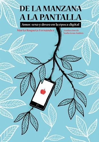 DE LA MANZANA A LA PANTALLA AMOR, SEXO Y DESEO EN LA ÉPOCA DIGITAL | 9788497438803 | ROQUETA-FERNÀNDEZ, MARTA