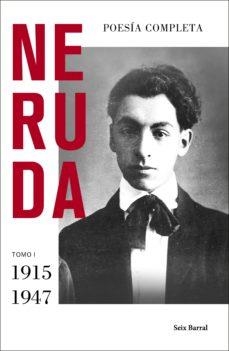 POESÍA COMPLETA TOMO I (1915 - 1947) | 9788432235719 | NERUDA, PABLO