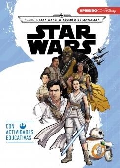 STAR WARS. RUMBO AL EPISODIO IX - EL ASCENSO DE SKYWALKER CON ACTIVIDADES EDUCATIVAS | 9788417630409 | DISNEY