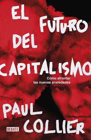 EL FUTURO DEL CAPITALISMO. CÓMO AFRONTAR LAS NUEVAS ANSIEDADES | 9788417636050 | COLLIER, PAUL