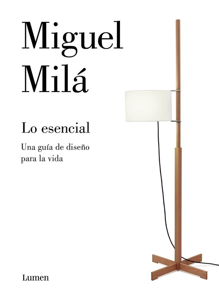 LO ESENCIAL. EL DISEÑO Y OTRAS COSAS DE LA VIDA | 9788426405654 | MILÁ, MIGUEL