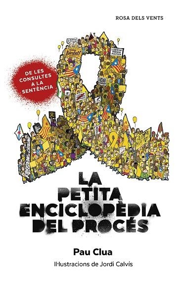 LA PETITA ENCICLOPÈDIA DEL PROCÉS. TOT EL QUE SEMPRE HAS VOLGUT SABER SOBRE EL PROCÉS, PERÒ MAI NO HAS GOSAT PREGUNTAR | 9788417909253 | CLUA SARRÓ, PAU