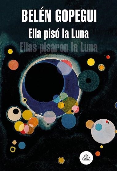 ELLA PISÓ LA LUNA. ELLAS PISARON LA LUNA | 9788439736523 | GOPEGUI, BELÉN