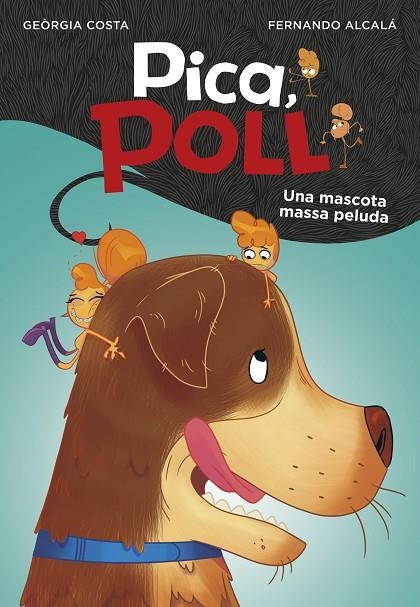 UNA MASCOTA MASSA PELUDA (PICA, POLL 4) | 9788417922108 | ALCALÁ, FERNANDO/COSTA, GEÒRGIA