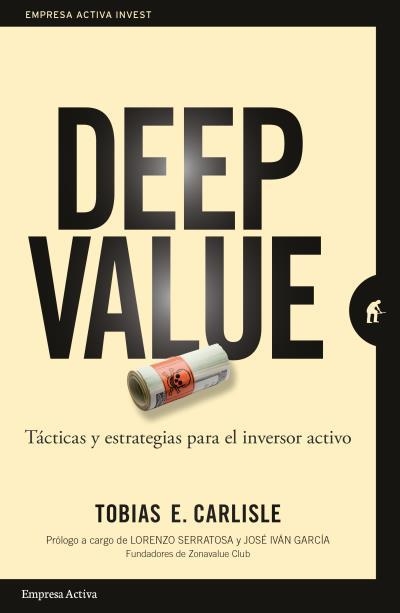 DEEP VALUE. TÁCTICA Y ESTRATEGIAS PARA EL INVERSOR ACTIVO | 9788416997190 | CARLISLE, TOBIAS E.