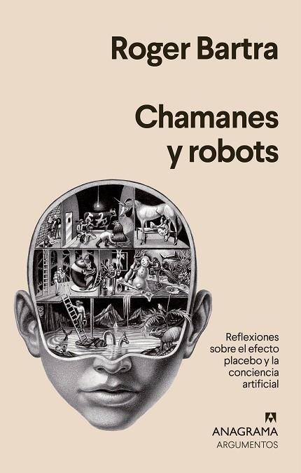 CHAMANES Y ROBOTS. REFLEXIONES SOBRE EL EFECTO PLACEBO Y LA CONCIENCIA ARTIFICIAL | 9788433964441 | BARTRA, ROGER