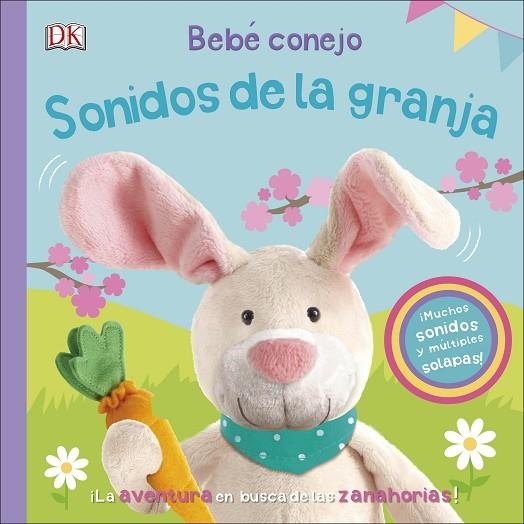 BEBÉ CONEJO. SONIDOS DE LA GRANJA | 9780241413180