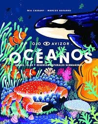 OCÉANOS. MARES, ISLAS Y RESERVAS NATURALES SUBMARINAS | 9788412033212 | CASSANY, MIA