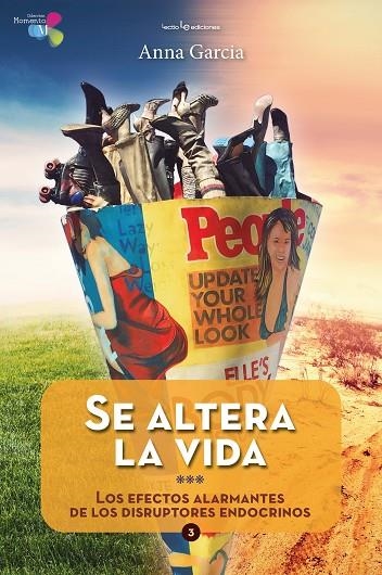 SE ALTERA LA VIDA. LOS EFECTOS ALARMANTES DE LOS DISRUPTORES ENDOCRINOS | 9788416918621 | GARCIA NÚÑEZ , ANNA