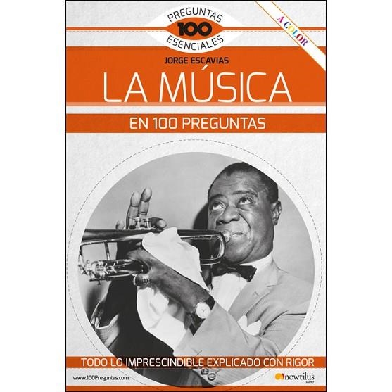 LA MÚSICA EN 100 PREGUNTAS | 9788413050652 | ESCAVIAS VACAS, JORGE