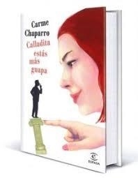 CALLADITA ESTÁS MÁS GUAPA | 9788467056853 | CHAPARRO, CARME