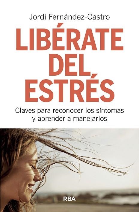 LIBÉRATE DEL ESTRÉS | 9788491873518 | FERNÁNDEZ CASTRO, JORDI