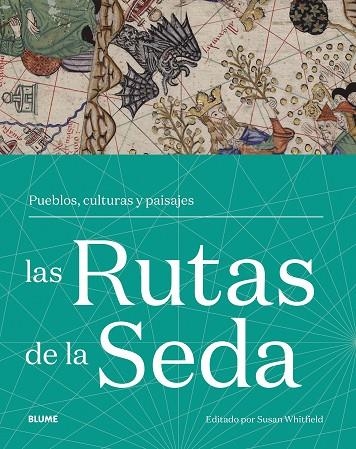 LAS RUTAS DE LA SEDA. PUEBLOS, CULTURAS Y PAISAJES | 9788417757922 | WHITFIELD, SUSAN