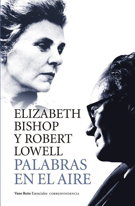 PALABRAS EN EL AIRE | 9788416193813 | BISHOP, ELIZABETH/LOWELL, ROBERT