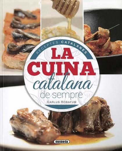 LA CUINA CATALANA DE SEMPRE | 9788467767438 | ROBAFUM, CARLUS