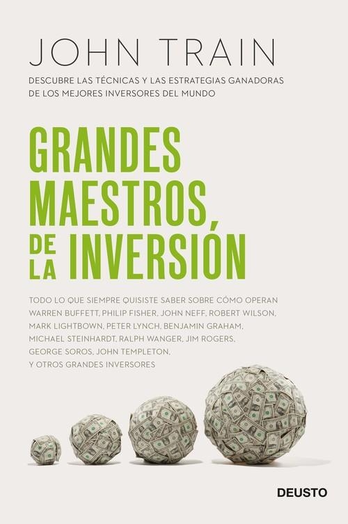 GRANDES MAESTROS DE LA INVERSIÓN. DESCUBRE LAS TÉCNICAS Y LAS ESTRATEGIAS GANADORAS DE LOS MEJORES INVERSORES DEL MUNDO | 9788423430949 | TRAIN, JOHN