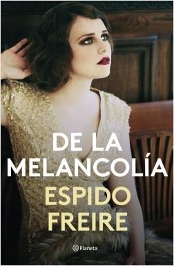 DE LA MELANCOLÍA | 9788408201526 | FREIRE, ESPIDO