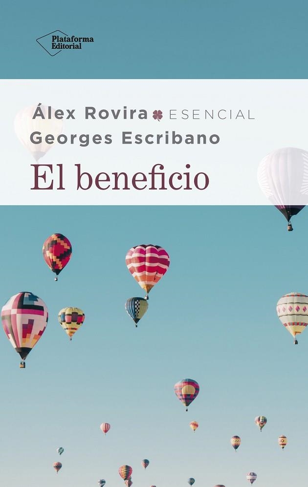 EL BENEFICIO. UN METODO REVOLUCIONARIO PARA MEJORAR LAS ORGANIZACIONES Y A LAS PERSONAS QUE TRABAJAN EN ELLAS | 9788417886264 | ROVIRA, ÁLEX/ESCRIBANO, GEORGES