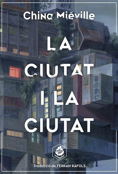 LA CIUTAT I LA CIUTAT | 9788412057645 | MIÉVILLE, CHINA