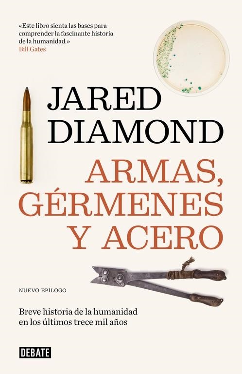 ARMAS, GÉRMENES Y ACERO BREVE HISTORIA DE LA HUMANIDAD EN LOS ÚLTIMOS TRECE MIL AÑOS | 9788499928715 | DIAMOND, JARED