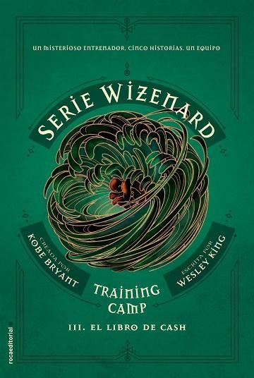 TRAINING CAMP. EL LIBRO DE CASH SERIE WIZENARD LIBRO 3 | 9788417805678 | BRYANT, KOBE/KING, WESLEY