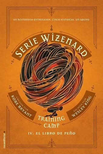 TRAINING CAMP. EL LIBRO DE PEÑO. SERIE WIZENARD LIBRO 4 | 9788417805685 | BRYANT, KOBE/KING, WESLEY