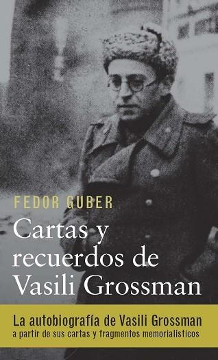 CARTAS Y RECUERDOS DE VASILI GROSSMAN | 9788417088187 | GROSSMAN, VASSILI/GUBER, F.