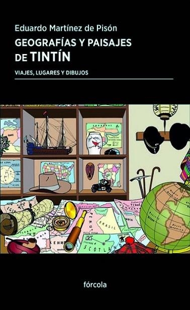 GEOGRAFÍAS Y PAISAJES DE TINTÍN. VIAJES, LUGARES Y DIBUJOS | 9788417425364 | MARTÍNEZ DE PISÓN, EDUARDO