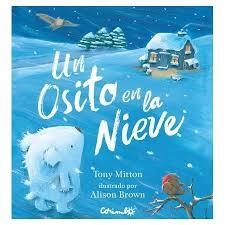 UN OSITO EN LA NIEVE  | 9788484706014 | TONY MITTON