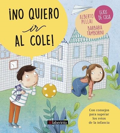 ¡NO QUIERO IR AL COLE! | 9788484839521 | PELLAI, ALBERTO/TAMBORINI, BARBARA