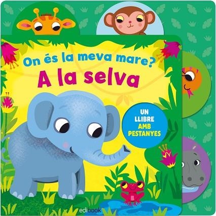 ON ÉS LA MEVA MARE ? A LA SELVA | 9788491781097