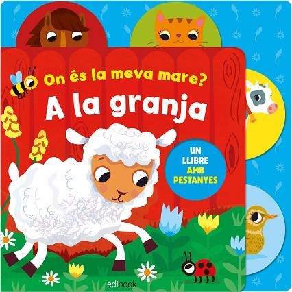 ON ÉS LA MEVA MARE ? A LA GRANJA | 9788491781103