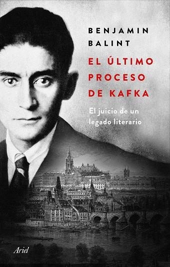 EL ÚLTIMO PROCESO DE KAFKA.  EL JUICIO DE UN LEGADO LITERARIO | 9788434431478 | BALINT, BENJAMIN