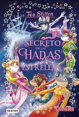 EL SECRETO DE LAS HADAS DE LAS ESTRELLAS 7 | 9788408194514 | STILTON, TEA