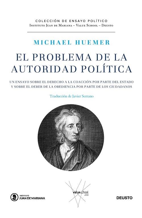 EL PROBLEMA DE LA AUTORIDAD POLÍTICA. UN ENSAYO SOBRE EL DERECHO A LA COACCIÓN POR PARTE DE ESTADO Y SOBRE EL DEBER DE LA OBEDIENCIA POR PARTE DE LOS  | 9788423430970 | HUEMER, MICHAEL