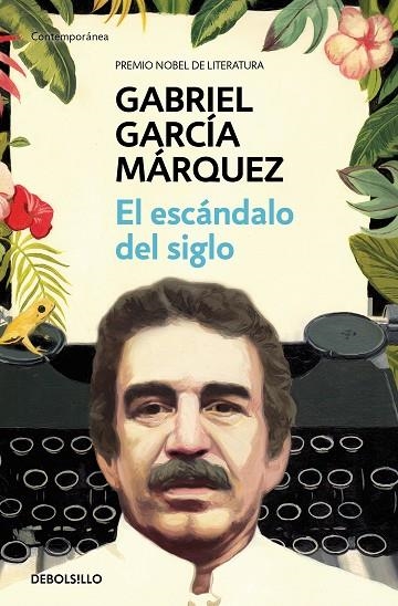 EL ESCÁNDALO DEL SIGLO | 9788466348027 | GARCÍA MÁRQUEZ, GABRIEL