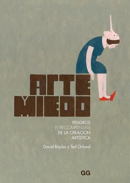 ARTE Y MIEDO. PELIGROS (Y RECOMPENSAS) DE LA CREACIÓN ARTÍSTICA | 9788425232541 | BAYLES, DAVID/ORLAND, TED