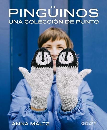 PINGÜINOS. UNA COLECCIÓN DE PUNTO | 9788425232688 | MALTZ, ANNA